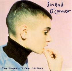 Sinéad O'Connor : The Emperor's New Clothes